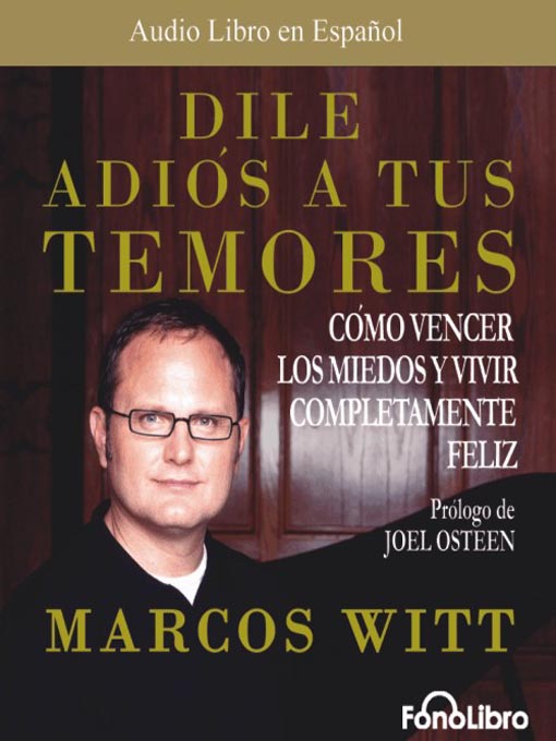 Title details for Dile Adios a Tus Temores by Marcos Witt - Available